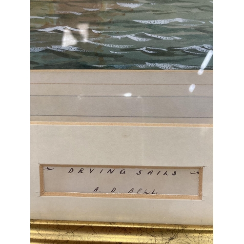 50 - A 1952 FRAMED WATERCOLOUR SIGNED A. D. BELL ENTITLED 'DRYING SAILS' - 54CM X 45CM