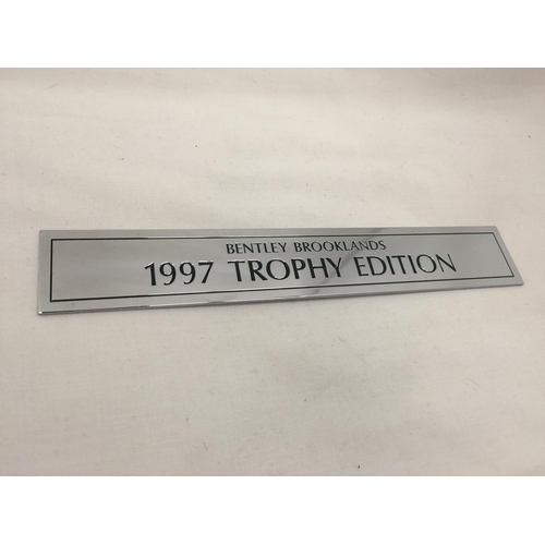 76 - A 'BENTLEY BROOKLANDS' 1997 TROPHY EDITION SIGN 21CM X 3.5CM