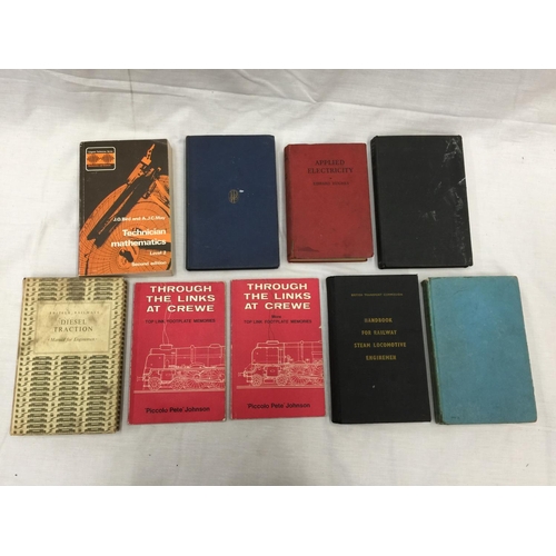 301A - NINE BOOKS ON RAILWAYS, DIESEL TRACTION, CREWE THROUGH LINKS, MATHEMATICS ETC