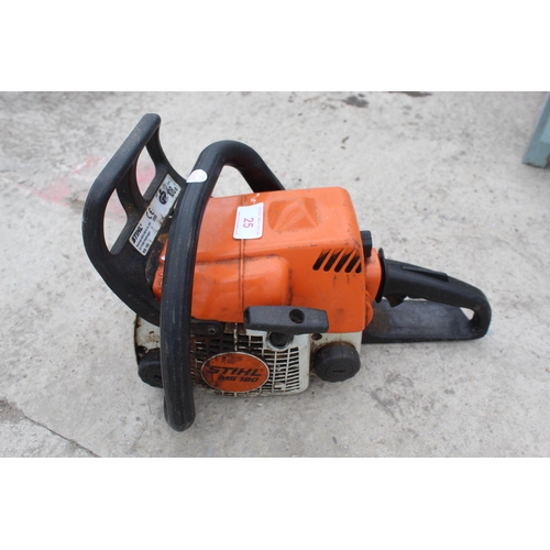 25 - A STIHL MS 180 PETROL CHAINSAW BODY NO VAT