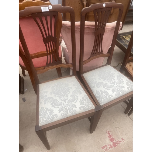 2324 - A PAIR OF EDWARDIAN MAHOGANY DINING CHAIRS AND A PAIR OF BEDROOM CHAIRS