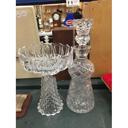 134 - TWO PIECES OF CUTGLASS CRYSTAL TO INCLUDE A DECANTER AND A COMPORT