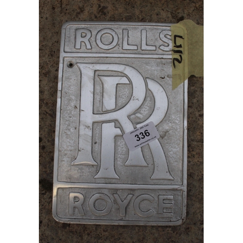 336 - AN ALUMINIUM ROLLS ROYCE SIGN PLUS VAT