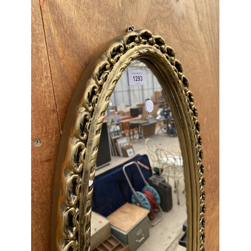 1293 - A DECORATIVE GILT FRAMED OVAL WALL MIRROR