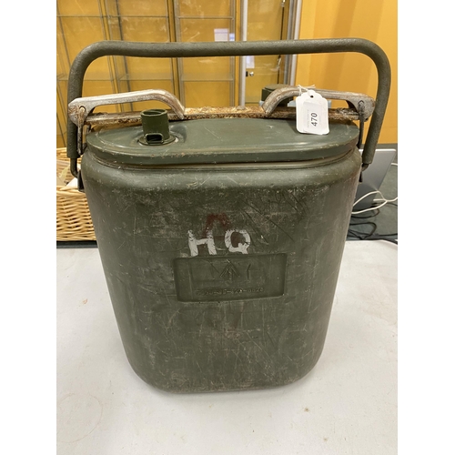 470 - A LARGE MILITARY ISSUE WATER CONTAINER