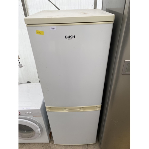 2057 - A WHITE BUSH UPRIGHT FRIDGE FREEZER