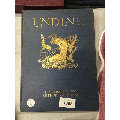 1095 - A 1909 FIRST EDITION BOOK 'UNDINE' ILLUSTRATED BY ARTHUR RACKHAM