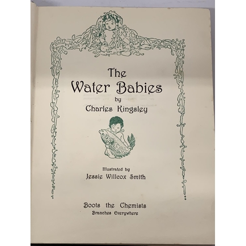 77 - A VINTAGE THE WATER BABIES 1ST EDITION ILLUSTRATED BY JESSIE WILCOX SMITH IN DUST JACKET