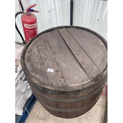 113 - AN OAK BARREL NO VAT