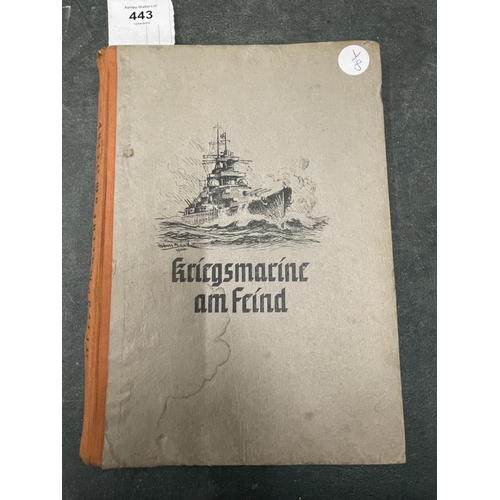 443 - A KRIEGSMARINE AM FIEND, BOOK ON NAZI GERMANY NAVY PUBLISHED BY VERLAG ERICH KLINGHAMMER, BERLIN 194... 