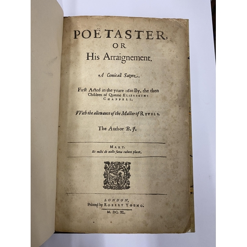 8 - A RARE AND EARLY 17TH CENTURY BOOK 'POETASTER OR HIS ARRAIGNEMENT' A COMICAL SATIRE, DATED 1660