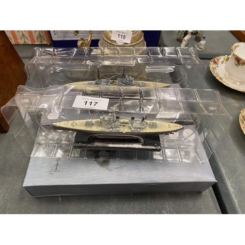 117 - TW0 DeAGOSTINI MODELS OF SHIPS - HMS KING GEORGE V AND HMS DUKE OF YORK