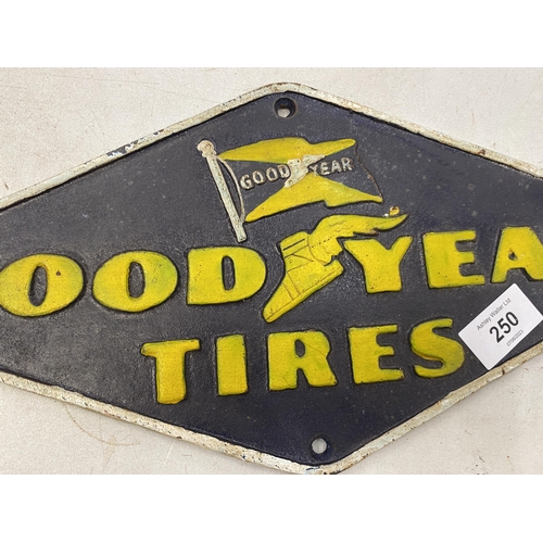 250 - A CAST GOODYEAR TYRES SIGN 39CM X 18CM