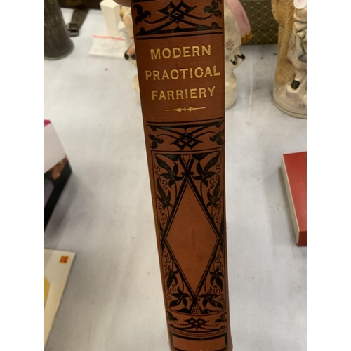 196 - A VINTAGE BOOK TITLED 'MODERN PRACTICAL FARRIERY, A COMPLETE GUIDE TO ALL THAT RELATES TO THE HORSE'... 