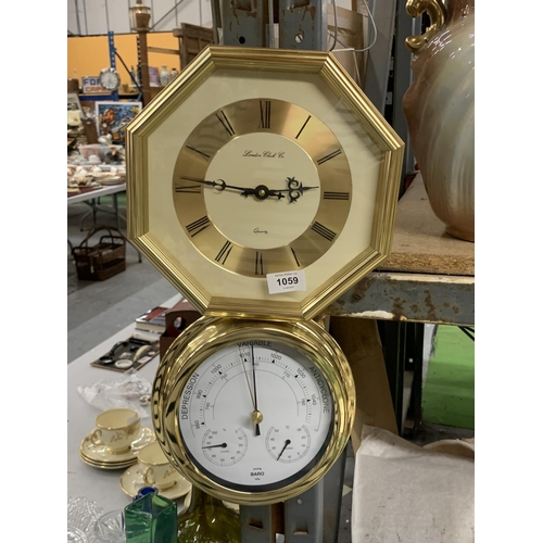 1059 - AN OCTAGONAL WALL CLOCK PLUS A BRASS STYLE ROUND BAROMETER