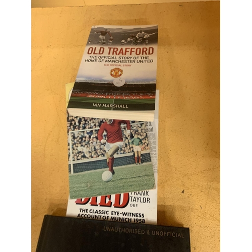 393 - A QUANTITY OF MANCHESTER UNITED BOOKS TO INCLUDE 'THE DAY A TEAM DIED', 'BECKHAM', ETC