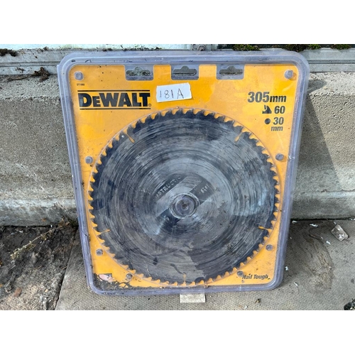 181A - A DEWALT SAW BLADE 305MM 60 TEETH 30MM CENTRE NO VAT