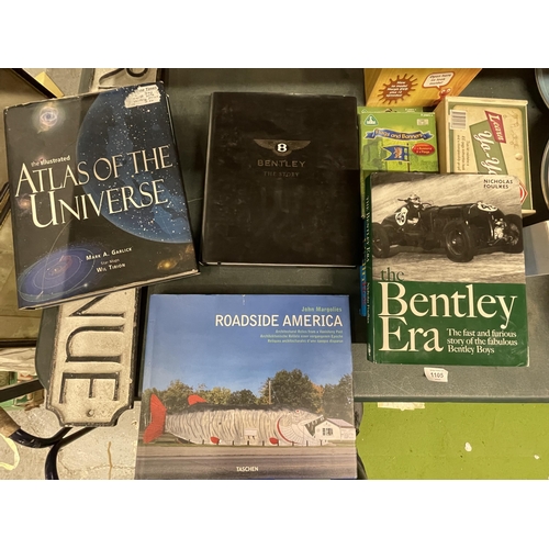 1105 - TWO HARDBACK BENTLEY BOOKS, AN ATLAS OF THE UNIVERSE PLUS ROADSIDE AMERICA