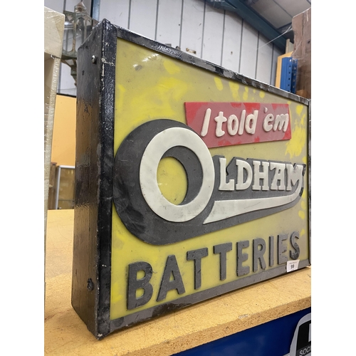 99 - AN OLDHAM BATTERIES 'I TOLD 'EM' ILLUMINATED BOX SIGN