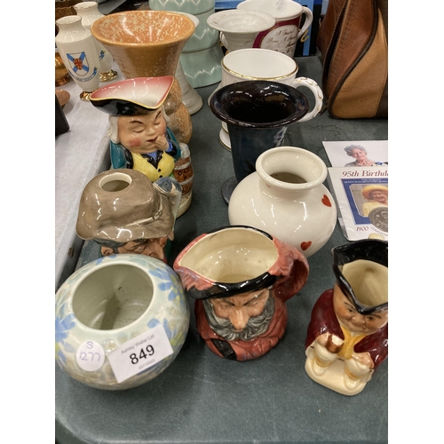 849 - A QUANTITY OF CERAMIC ITEMS TO INCLUDE TOBY JUGS, VASES, COMMEMORATIVE MUGS, ETC