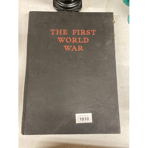 1468 - A VINTAGE 'THE FIRST WORLD WAR' BOOK, FIRST PUBLISHED IN 1933