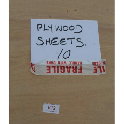 612 - TEN  PLYWOOD SHEETS NO VAT