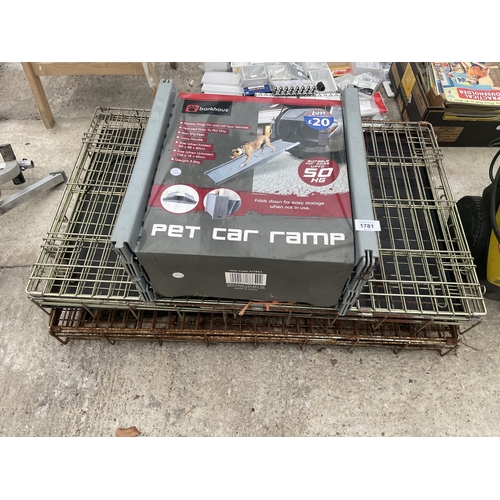 1781 - THREE ITEMS TO INCLUDE AN AS NEW PET CAR RAMP AND TWO METAL DOG CAGES