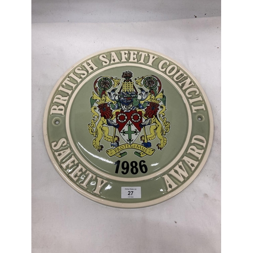 27 - A LARGE CERAMIC PLAQUE 1986 BRITISH SAFETY COUNCIL SAFETY AWARD