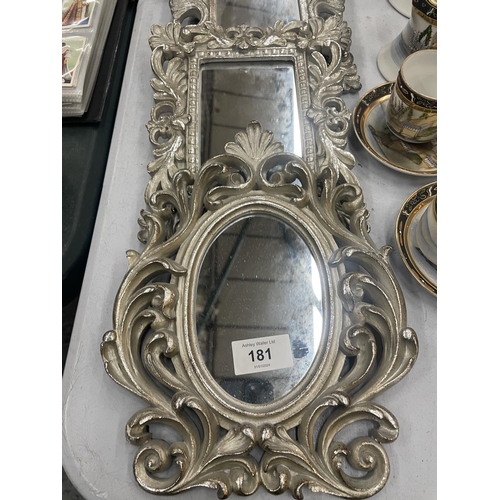 181 - FIVE SMALL MIRRORS WITH ORNATE SILVER COLOURED FRAMES