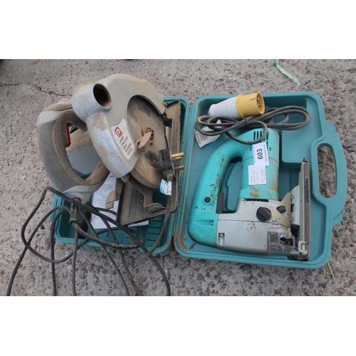 603 - CIRCULAR SAW AND 110 JIG SAW IN WORKING ORDER  NO VAT