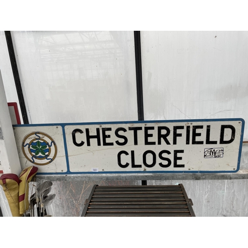 1651 - A METAL 'CHESTERFIELD CLOSE' ROAD SIGN