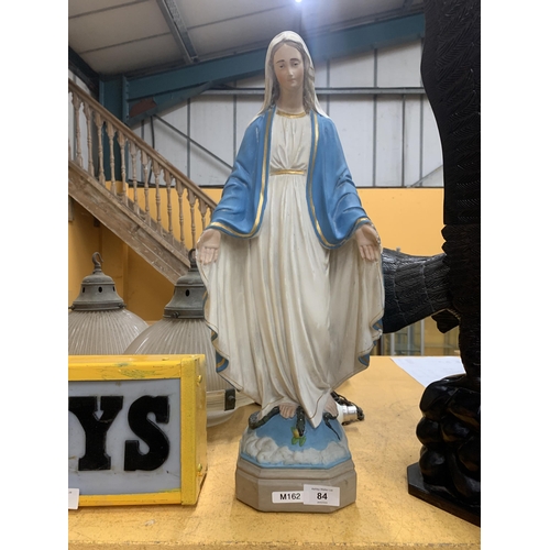 84 - A LARGE FIGURE OF THE VIRGIN MARY 52CM TALL