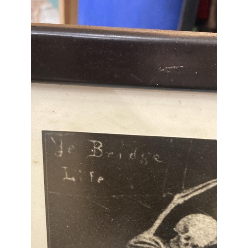 1317A - A LARGE GOTHIC PRINT OF SKELETONS 'YE BRIDGE LIFE'