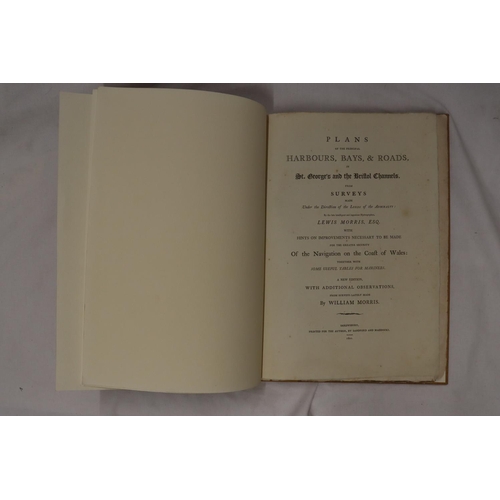 10 - MORRIS (LEWIS) PLANS OF THE PRINCIPAL HARBOURS, BAYS AND ROADS IN ST. GEORGES AND THE BRISTOL CHANNE... 