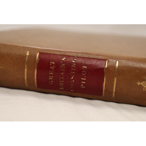 12 - GREAT BRITAINS COASTING PILOT IN TWO PARTS BEING A NEW AND EXACT SURVEY OF THE SEA COAST. REPRINT OF... 
