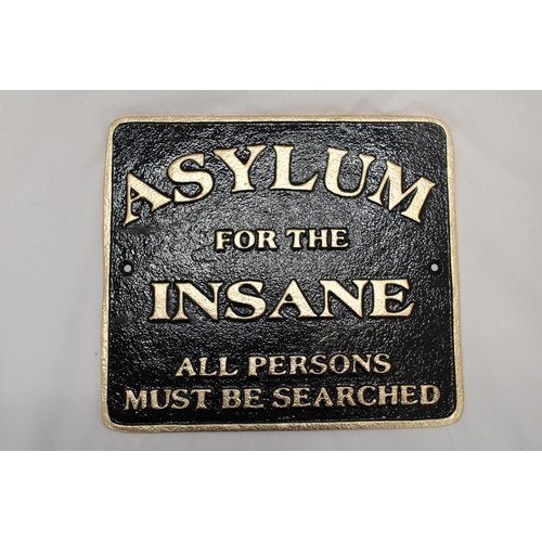 815 - A CAST 'ASYLUM FOR THE INSANE' SIGN, 26CM X 23CM