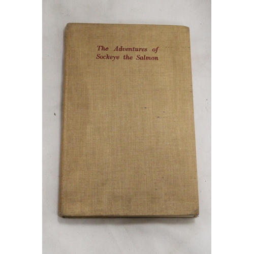 389 - A FIRST EDITION BOOK, 'THE ADVENTURES OF SOCKEYE THE SALMON'