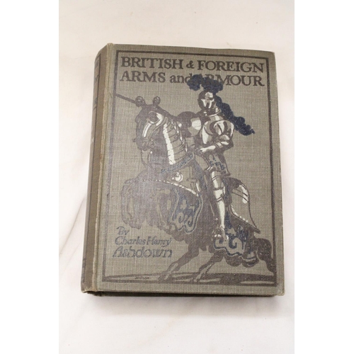 398 - A 1909, CHARLES HENRY ASHDOWN BOOK, 'BRITISH AND FOREIGN ARMS AND ARMOUR'