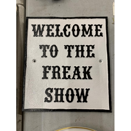 1034 - A CAST 'WELCOME TO THE FREAK SHOW' SIGN