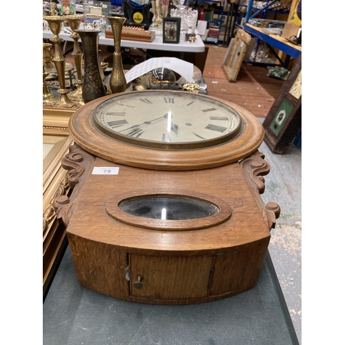 75 - A VICTORIAN STYLE OAK CASED WALL CLOCK WITH PENDULUM