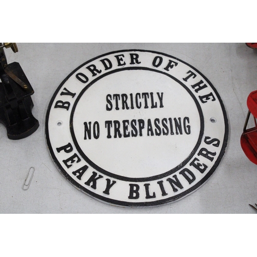 297 - A CAST PEAKY BLINDERS SIGN - NO TRESSPASSING, DIAMETER 24CM