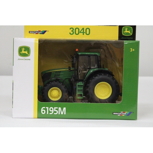 546 - TWO BRITAINS 1:32 SCALE JOHN DEERE TRACTORS TO INCLUDE MODELS 3040 AND 6195M - BOTH AS NEW IN BOXES