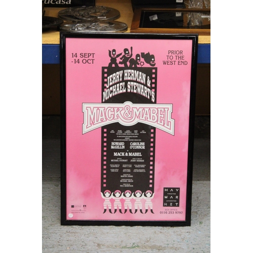 323 - A FRAMED THEATRE POSTER ADVERTISING 'MACK & MABEL' AT THE HAYMARKET THEATRE, LEICESTER, 45CM X 80CM