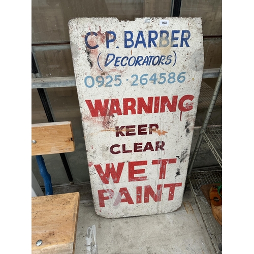 1568 - A VINTAGE WOODEN 'KEEP CLEAR WET PAINT' SIGN