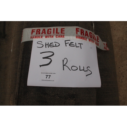 77 - THREE SHED FELT - NO VAT