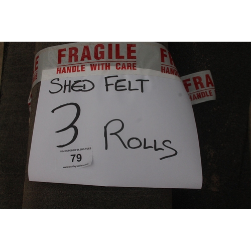 79 - THREE SHED FELT  NO  VAT