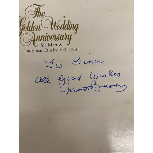 110 - A SIGNED GOLDEN WEDDING ANNIVERSAY BOOKLET FOR SIR MATT BUSBY AND LADY JEAN BUSBY 1931 - 1981 FROM T... 