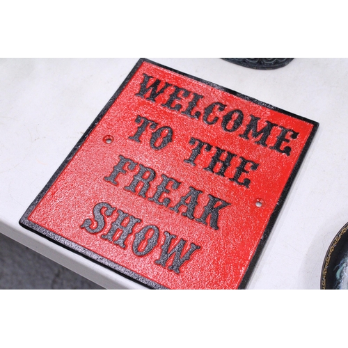 198 - A CAST WELCOME TO THE FREAK SHOW SIGN