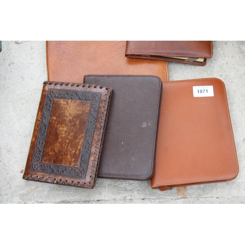 1871 - AN ASSORTMENT OF LEATHER ITEMS TO INCLUDE A BAG AND DIARY FOLDERS ETC