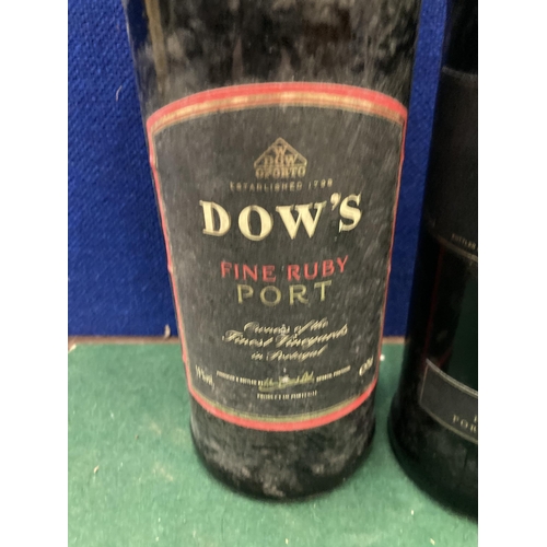 364 - TWO BOTTLES OF PORT DOW'S FINE RUBY PORT AND DOW'S TRADEMARK FINEST RESERVE